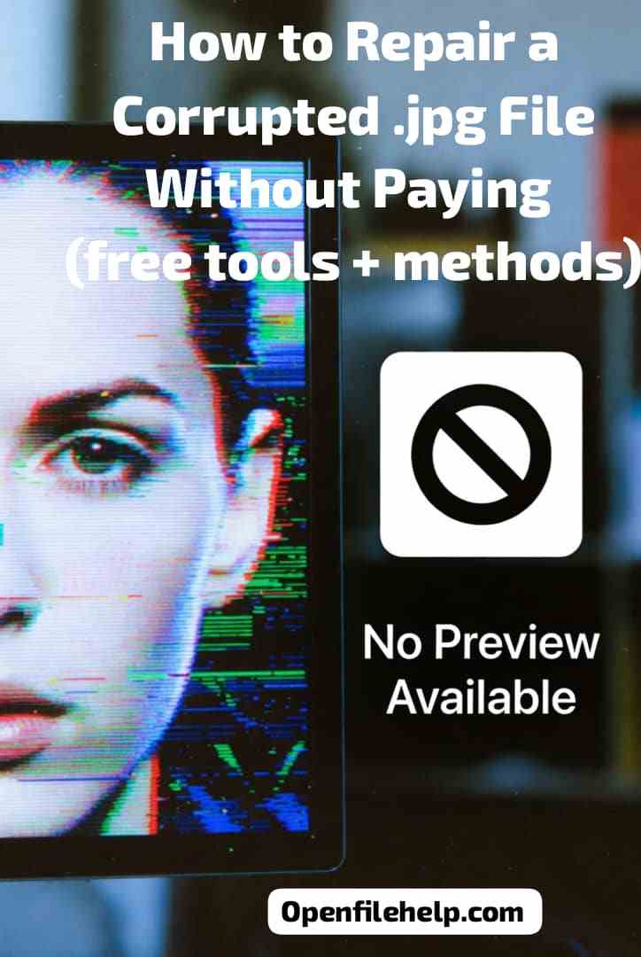 How to Repair a Corrupted .jpg File Without Paying (free tools + methods)