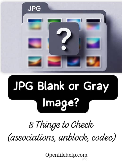 JPG Blank or Gray Image? 8 Things to Check (associations, unblock, codec)